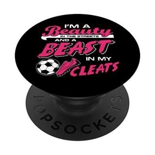 Beauty in the Streets Beast in my Cleats Soccer Girl Gift PopSockets Grip and St