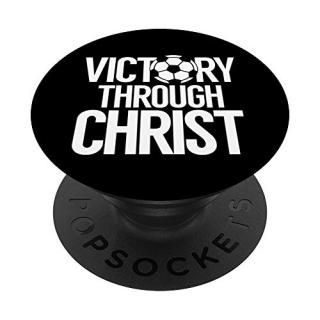 Victory Through Christ Christian Soccer Futbol Club Novelty PopSockets Grip and 