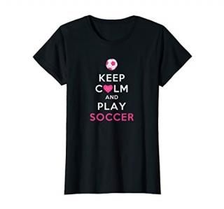 Keep Calm And Play Soccer Shirt