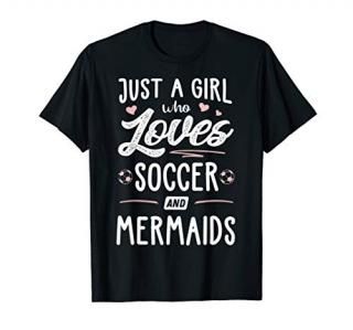 Just A Girl Who Loves Soccer And Mermaids Gift Women T-Shirt