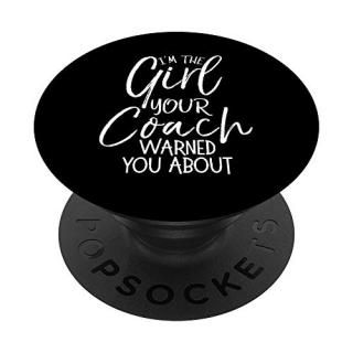 Cute Soccer Quote I'm the Girl Your Coach Told You About PopSockets PopGrip Swap