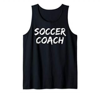 Soccer Coaching Gift Cool Soccer Coach Quote Soccer Coach Tank Top