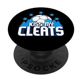 Funny Winter Soccer Quote Kiss My Cleats PopSockets Grip and Stand for Phones an