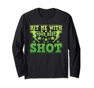 Hit Me With Your Best Shot Soccer Ball Long Sleeve T-Shirt