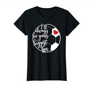 Womens I'll Always Be Your Biggest Fan Gift For Soccer Mom Heart T-Shirt