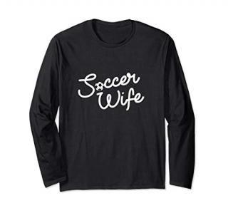Soccer Wife Woman Girl Cute Script Game Day Love Graphic Long Sleeve T-Shirt