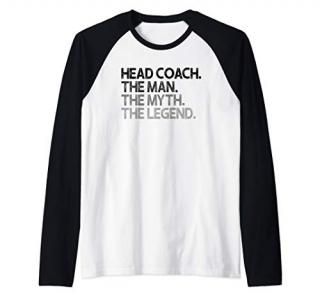 Mens Head Coach Man Myth The Legend Gift Raglan Baseball Tee