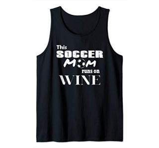 This soccer mom runs on wine funny Tank Top