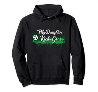 Funny Soccer Player Dad Mom Gift My Daughter Kicks Grass Pullover Hoodie