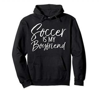 Funny High School Soccer Player Gift Soccer is My Boyfriend Pullover Hoodie
