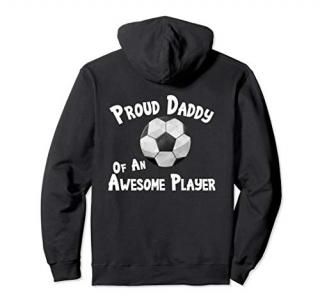 Soccer Hoodie Proud Daddy of an Awesome Player Football Tee