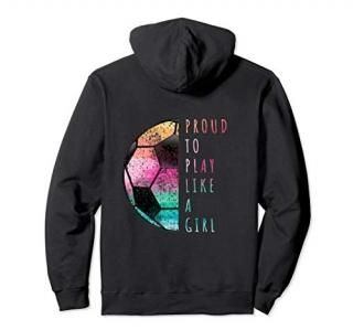 Funny Proud To Play Like A Girl Soccer Player Goalie Gift Pullover Hoodie