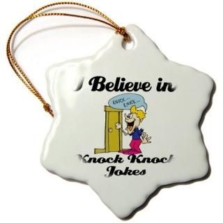 3drose Dooni Designs I Believe In??I Believe In Knock Knock Jokes??Ornaments 3 i