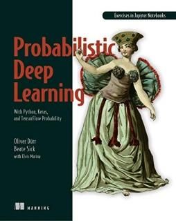 Probabilistic Deep Learning With Python Keras and TensorFlow Probability