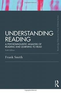 Understanding Reading A Psycholinguistic Analysis of Reading and Learning to Rea