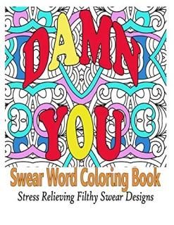 Stress Relieving Filthy Swear Word Designs Swear Word Coloring Book Swear Word C