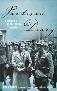 Partisan Diary A Woman's Life in the Italian Resistance