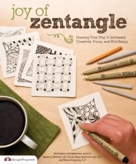 Joy of Zentangle Drawing Your Way to Increased Creativity Focus and Well-Being