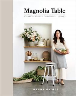 Magnolia Table Volume 2 A Collection of Recipes for Gathering