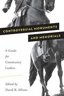 Controversial Monuments and Memorials American Association for State and Local H