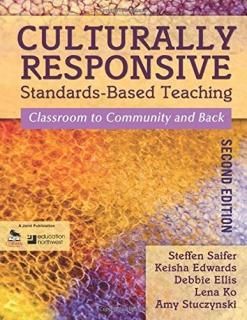 Culturally Responsive Standards-Based Teaching Classroom to Community and Back