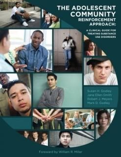 The Adolescent Community Reinforcement Approach A Clinical Guide for Treating Su