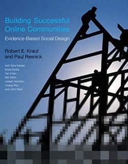 Building Successful Online Communities Evidence-Based Social Design The MIT Pres