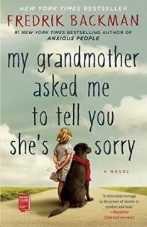 My Grandmother Asked Me to Tell You She's Sorry A Novel