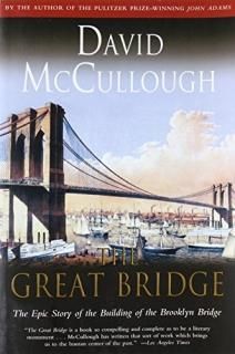 The Great Bridge The Epic Story of the Building of the Brooklyn Bridge Touchston