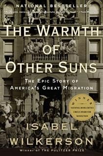 The Warmth of Other Suns The Epic Story of America's Great Migration