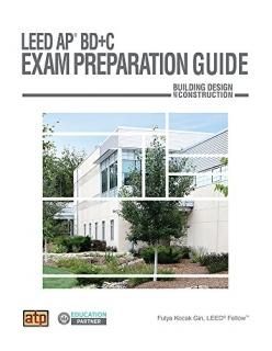 Leed AP BD+C Exam Preparation Guide Building Design and Construction