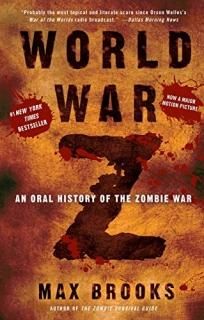 World War Z An Oral History of the Zombie War