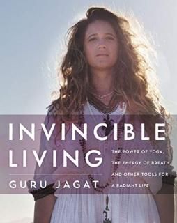 Invincible Living The Power of Yoga The Energy of Breath and Other Tools for a R