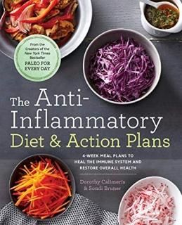 The Anti-Inflammatory Diet & Action Plans 4-Week Meal Plans to Heal the Immune S