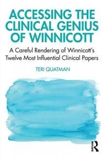 Accessing the Clinical Genius of Winnicott A Careful Rendering of Winnicotts Tw