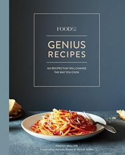 Food52 Genius Recipes 100 Recipes That Will Change the Way You Cook A Cookbook F