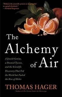 The Alchemy of Air A Jewish Genius a Doomed Tycoon and the Scientific Discovery 