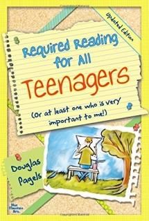 Required Reading for All Teenagers Or at Least for One Who Is Very Important to 