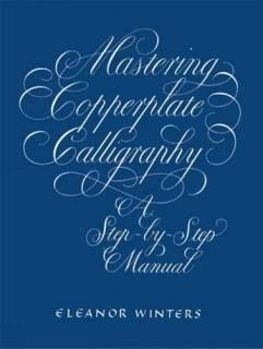 Mastering Copperplate Calligraphy A Step-by-Step Manual Lettering Calligraphy Ty