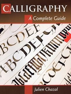 Calligraphy A Complete Guide
