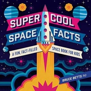 Super Cool Space Facts A Fun Fact-Filled Space Book for Kids