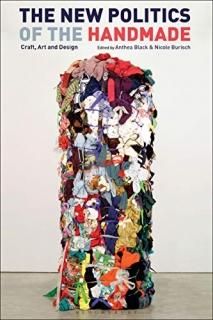 The New Politics of the Handmade Craft Art and Design