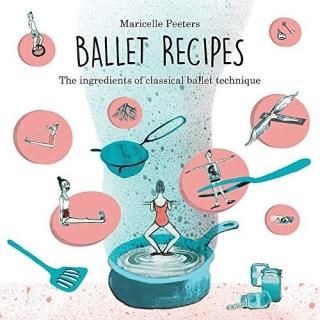 Ballet Recipes The ingredients of classical ballet technique
