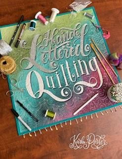 Hand Lettered Quilting The Union of Text & Textile