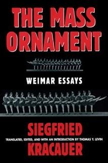 The Mass Ornament Weimar Essays