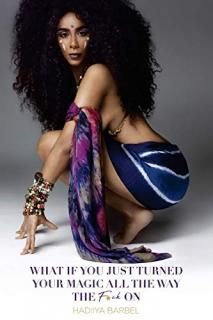 What If You Turned Your Magic All The Way The Fck On Full Color Limited Edition