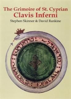 The Grimoire of St. Cyprian Clavis Inferni Sourceworks of Ceremonial Magic