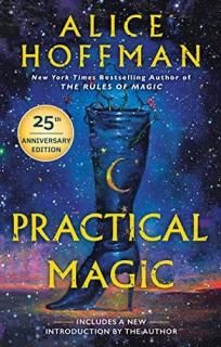 Practical Magic 25th Anniversary Edition The Practical Magic Series