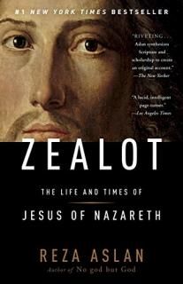 Zealot The Life and Times of Jesus of Nazareth