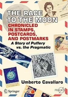 The Race to the Moon Chronicled in Stamps Postcards and Postmarks A Story of Puf